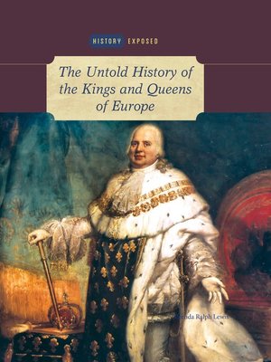cover image of The Untold History of the Kings and Queens of Europe